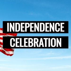 American flag waving against a clear blue sky with bold text reading "Independence Celebration".