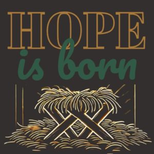 Elegant design of a manger with the phrase 'Hope is Born' in festive colors.