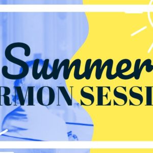 Summer sermon session graphic with bold text and sunny theme.