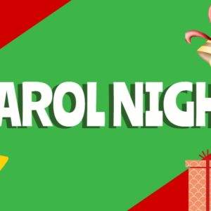 Festive Carol Night banner with bells, a singing star, and gift boxes on a colorful green and red background.