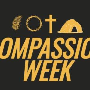 Compassion Week design featuring icons of a palm leaf, crown of thorns, cross, and a cave.