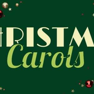 Festive Christmas carols graphic with evergreen branches, red baubles, and golden stars on a dark green background.