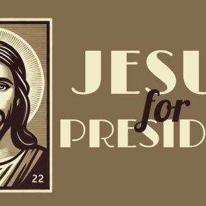 Artistic depiction of Jesus with the text "Jesus for President" in vintage style.