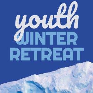 Youth Winter Retreat poster with snowy mountain backdrop and bold text.