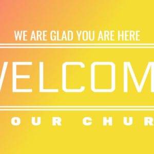 Vibrant yellow and pink gradient church welcome sign with the text "We Are Glad You Are Here. Welcome to Our Church."