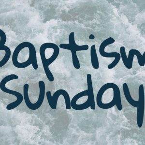 Waves in the ocean with text reading "Baptism Sunday" in bold letters.