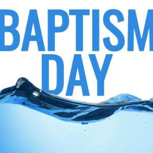 Baptism Day celebration with blue water waves below bold blue text.