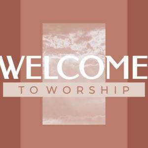 Inspirational welcome to worship banner with serene sky background.