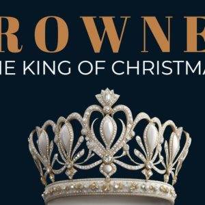 Elegant jeweled crown on a dark background with the text "Crowned: The King of Christmas".