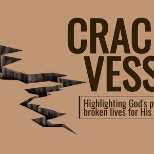 Cracked wall design with text emphasizing God's power to transform broken lives for His glory.