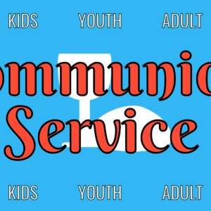 Communion Service announcement with words Kids, Youth, Adult on a blue background