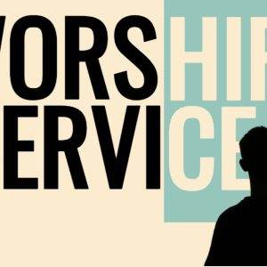 Silhouette of a person raising a hand against a backdrop that spells "Worship Service."