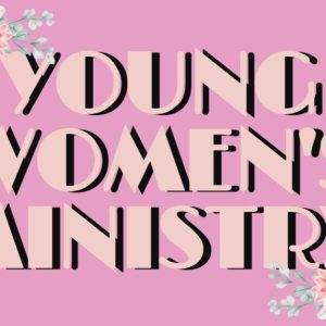 Floral decorated pink banner of Young Women's Ministry.