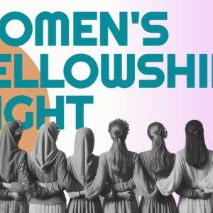 Group of women standing together, arms linked, with the text "Women's Fellowship Night" in bold letters.