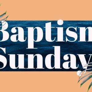 Baptism Sunday banner with ocean background and tropical leaves