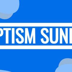 Baptism Sunday event banner with bold white letters on a blue abstract background.