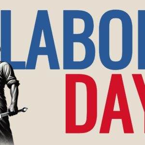 Labor Day poster featuring a worker holding tools against a backdrop of bold blue and red text.