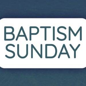 Baptism Sunday announcement on a blue water background.