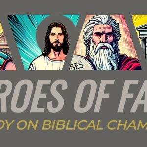 Illustrations of biblical champions with text "Heroes of Faith: A Study on Biblical Champions."