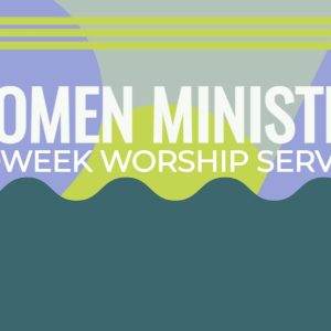 Vibrant graphic for Women's Ministry Midweek Worship Service with abstract wave design.