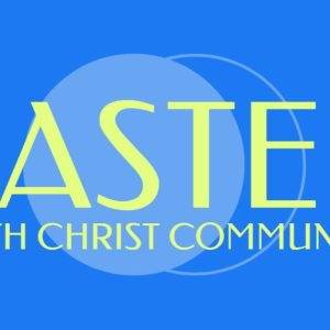 Easter celebration graphic with Christ Community theme in bright blue and yellow hues.